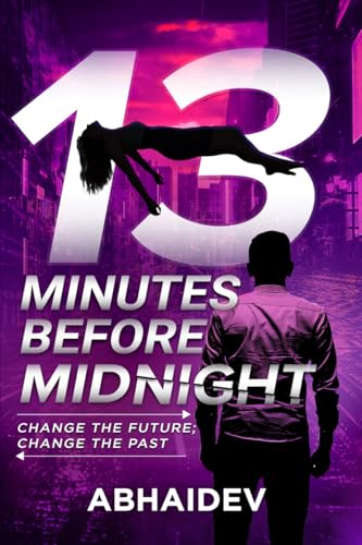 13 Minutes Before Midnight