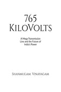 765 KiloVolts: A Mega Transmission Line and the Future of Indias Power