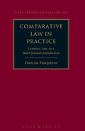 Comparative Law in Practice: Contract Law in a MidChannel Jurisdiction (Hart Studies in Private Law)
