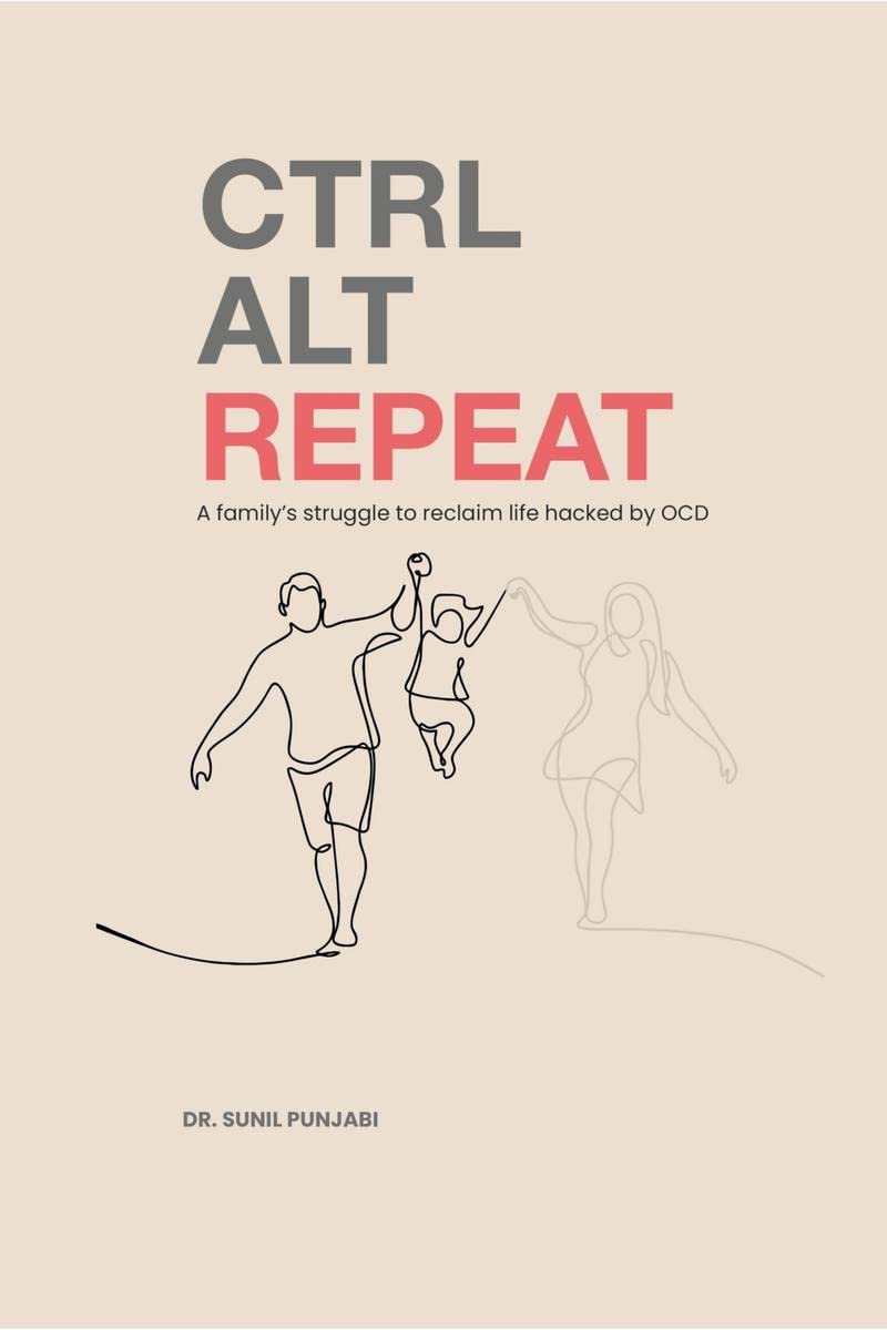 Ctrl Alt Repeat : A familys struggle to reclaim life hacked by OCD