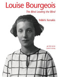Louise Bourgeois: The Blind Leading the Blind