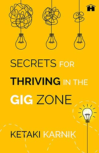 Secrets For Thriving In The Gig Zone