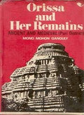 Orissa And Her Remains ; Ancient And Medieval (Puri District) : With An Introduction By The HonBle Mr. Justice J.C. Woodroffe 