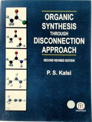 Organic Synthesis Through Disconnection Approach (Best Seller)