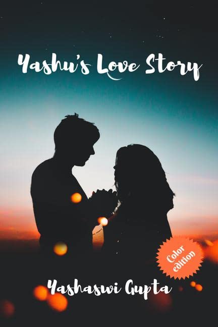 YashuS Love Story (Color Edition) : Yashu Loves Love.