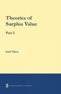 Theories Of Surplus Value Part 1: