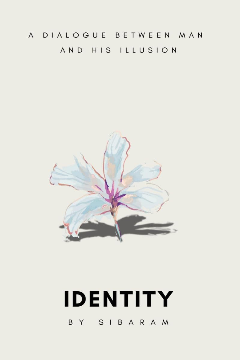 Identity: A Dialogue Between Man And His Illusion