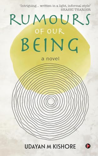 Rumours Of Our Being : A Novel