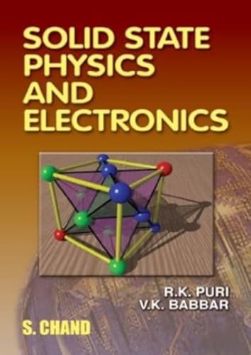 Solid State Physics And Electronics [Perfect Paperback] Puri R.K. and Babbar V.K.
