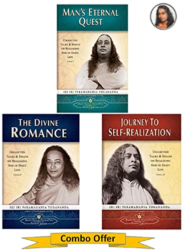 Mans Eternal Quest + The Divine Romance + Journey to SelfRealization: Collected Talks and Essays on Realizing God in Daily Li