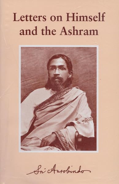 LETTERS ON HIMSELF AND THE ASHRAM
