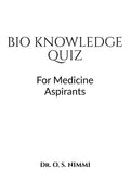 BIO KNOWLEDGE QUIZ : For Medicine Aspirants