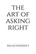 THE ART OF ASKING RIGHT  SALARY NEGOTIATION BOOK FOR MILLENIALS: How to understand your true market worth using Indiaspecific 