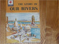 The Story Of Our Rivers  Part 1