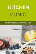 Kitchen Clinic : Home Remedies For Health