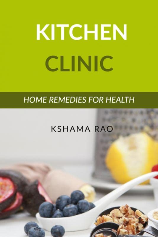 Kitchen Clinic : Home Remedies For Health