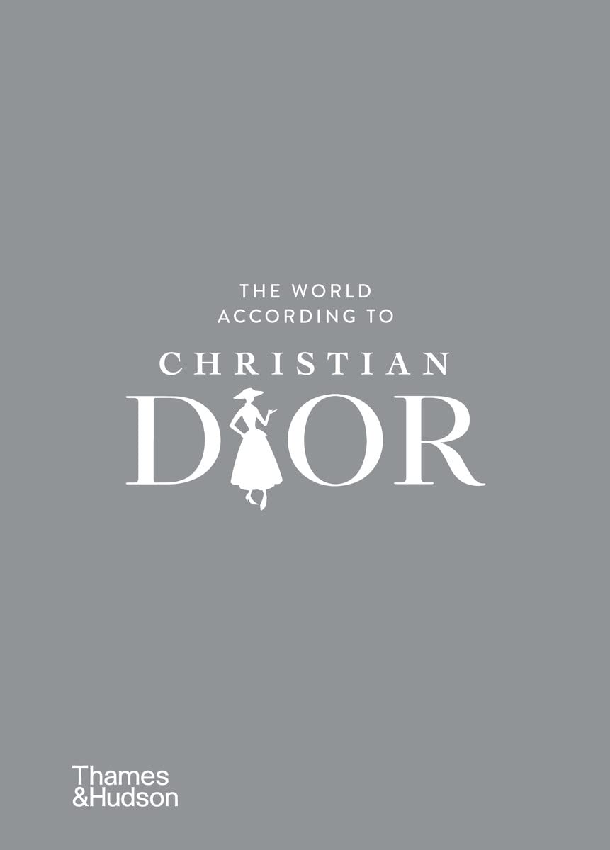 The World According to Christian Dior (The World According To... Series, 3)
