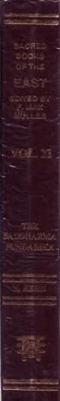The SaddharmaPundarika  Vol.21: Or Lotus Of The True Law: V. 21 (Sacred Books Of The East, V. 21)