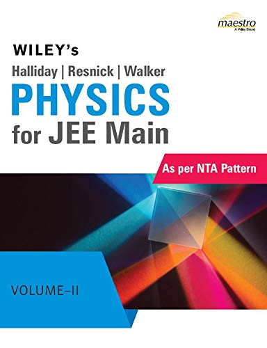 Wileys Halliday/Resnick/Walker Physics for JEE Main, Vol  II, As per NTA Pattern
