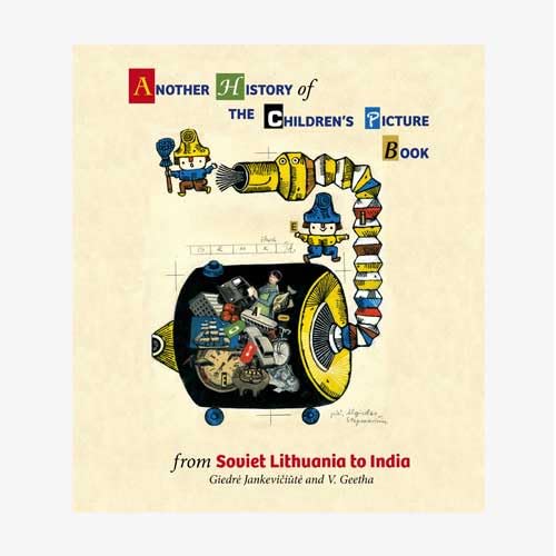 Another History of the Childrens Picture Book: From Soviet Lithuania to India