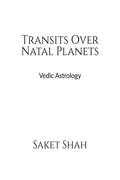 Transits Over Natal Planets : Vedic Astrology