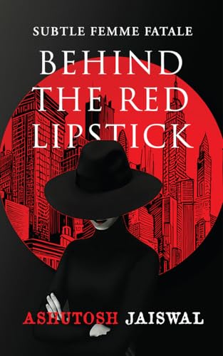 Behind The Red Lipstick : Subtle Femme Fatale