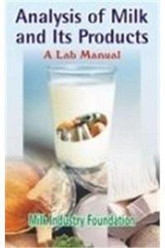 Analysis Of Milk And Its Products: A Lab Manual