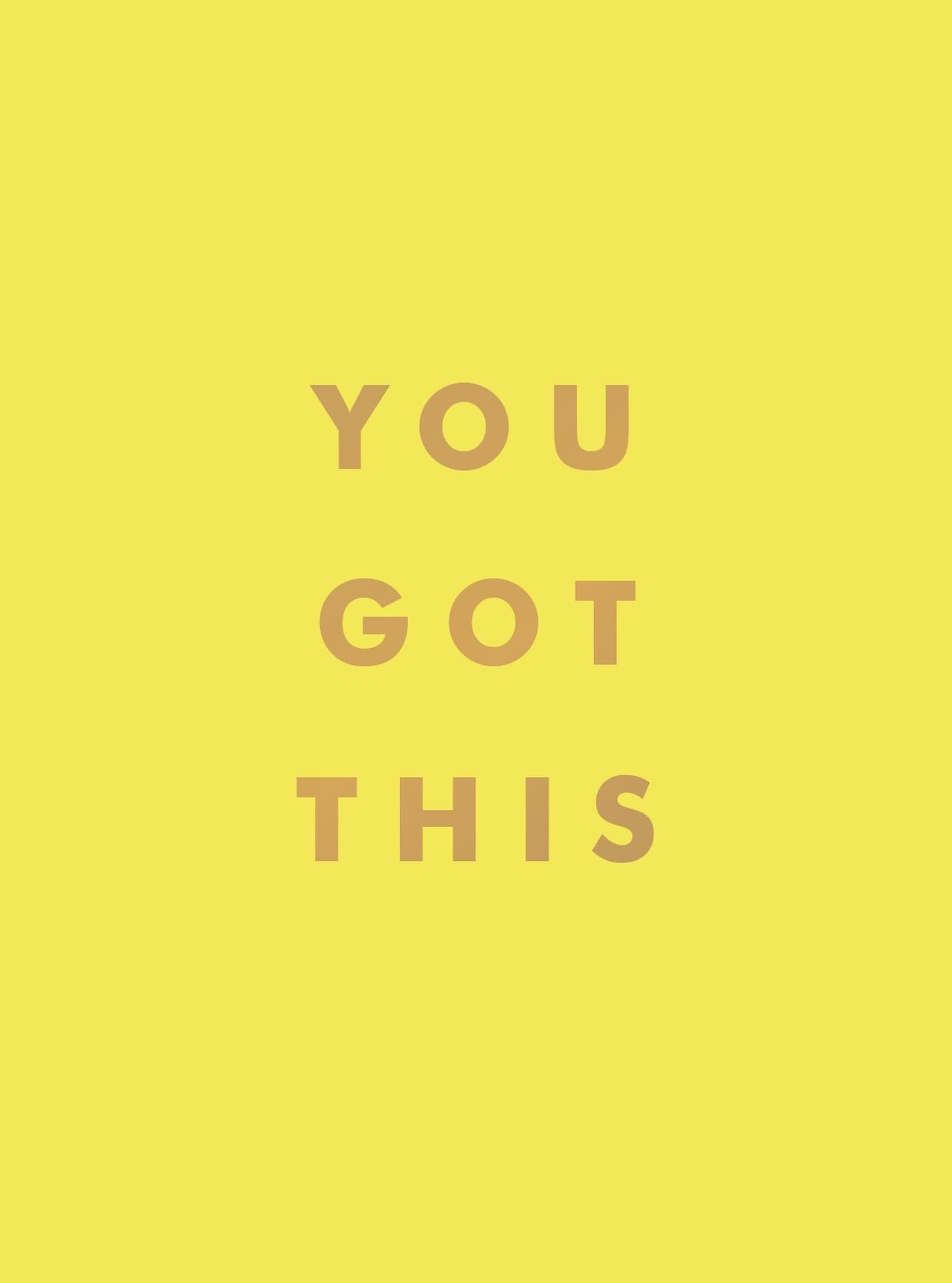 You Got This: Uplifting Quotes And Affirmations For Inner Strength And SelfBelief