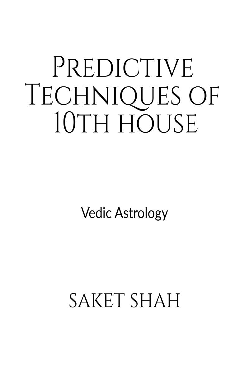 Predictive Techniques Of 10Th House : Vedic Astrology