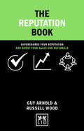 Reputation Book: Supercharge Your Reputation And Boost Your Sales And Referrals (Concise Advice)