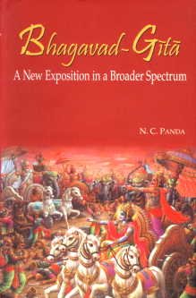 Bhagavad Gita: A New Exposition in a Broader Spectrum