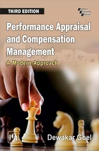PERFORMANCE APPRAISAL AND COMPENSATION MANAGEMENT : A MODERN APPROACH (Textbook)