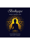 Bodhgaya, Images Through Ages : The Land Of Enlightenment And Peace
