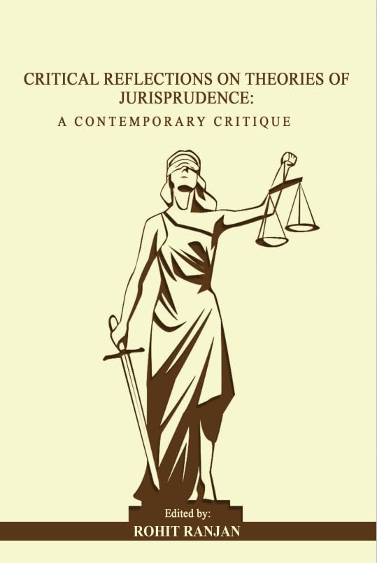 Critical Reflections On Theories Of Jurisprudence A Contemporary Critique