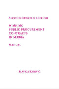 WINNING PUBLIC PROCUREMENT CONTRACTS IN SERBIA SECOND UPDATED EDITION : Manual