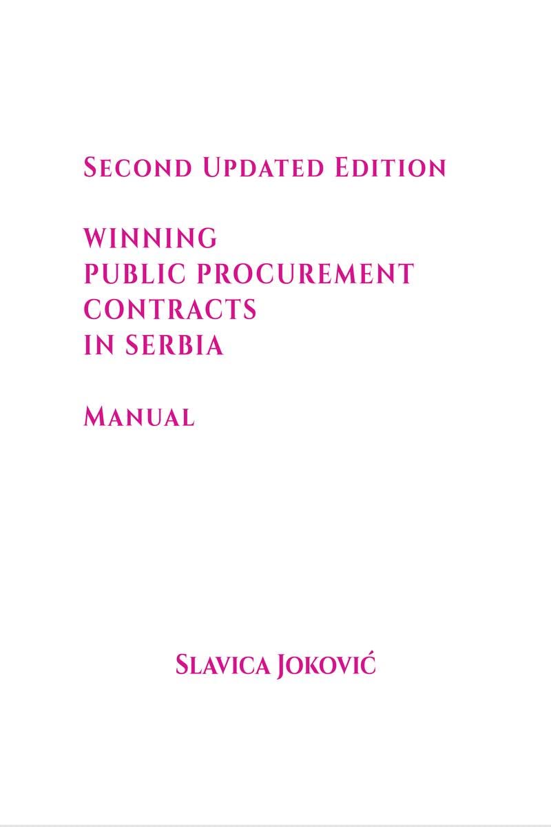 WINNING PUBLIC PROCUREMENT CONTRACTS IN SERBIA SECOND UPDATED EDITION : Manual