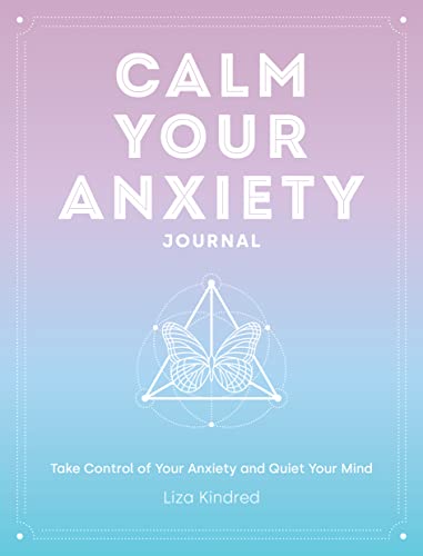 Calm Your Anxiety Journal