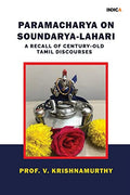 Paramacharya on SoundaryaLahari : A Recall of CenturyOld Tamil Discourses