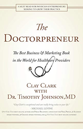 Doctorpreneur: The Best Business & Marketing Book in the World for Healthcare Providers