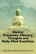 Mental ProcessesMemory, Thoughts And BodyMind Questions