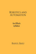Robotics And Automation : A Basic Approach