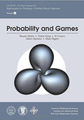 PROBABILITY AND GAMES (SSTP/6) (IAS/PCMIThe Teacher Program Series)