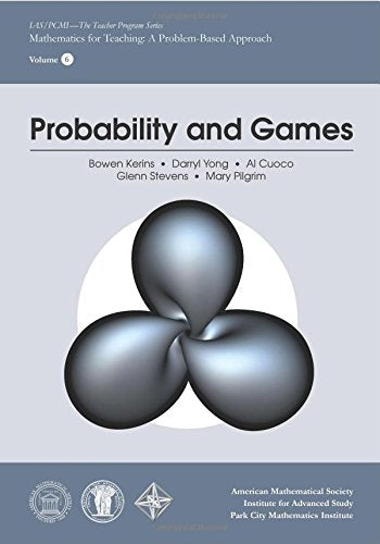 PROBABILITY AND GAMES (SSTP/6) (IAS/PCMIThe Teacher Program Series)