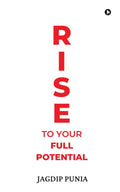 Rise to Your Full Potential