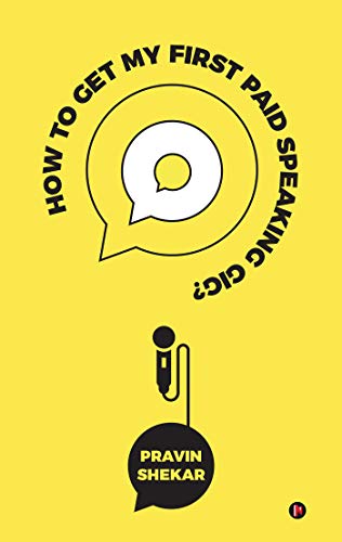 HOW TO GET MY FIRST PAID SPEAKING GIG?