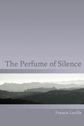 The Perfume of Silence