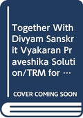 Together with Divyam Sanskrit Vyakaran Solution/TRM Praveshika for Class 5 (Part 0)
