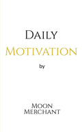 Daily Motivation by Moon Merchant