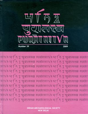 Puratattva (Vol. 39: 2009): Bulletin of the Indian Archaeological Society