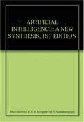ARTIFICIAL INTELLIGENCE: A NEW SYNTHESIS, 1ST EDITION